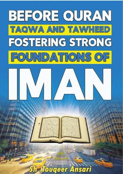 Book cover of 'Before Quran, Taqwa and Tawheed: Fostering Strong Foundations of Iman' featuring an open book with pages illuminated from within, set against a cityscape background.