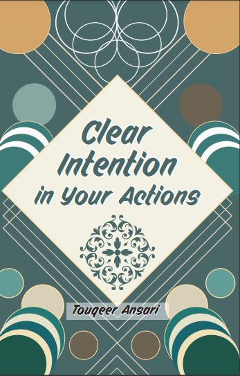 Clear Intention in Your Actions