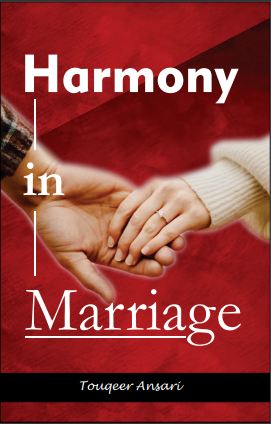 The image features the cover of a book titled "Harmony in Marriage" by Touqeer Ansari. It displays a serene graphic of two hands reaching out to each other against a deep red background, symbolizing connection and support.