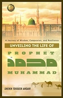 Cover of a book titled 'Unveiling The Life of Prophet Muhammad' featuring an image of a mosque with Prophet Muhammad's name in Arabic script.