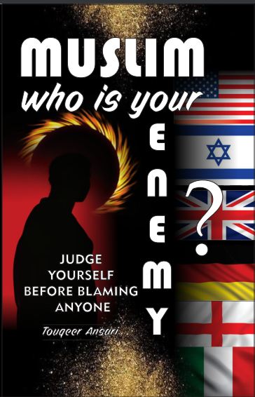 Book cover of "Muslim! Who is your Enemy?" featuring a silhouette of a person with a question mark, set against a background with flags of various countries.